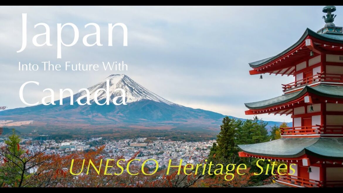 Japan Into The Future with Canada - UNESCO Heritage Sites