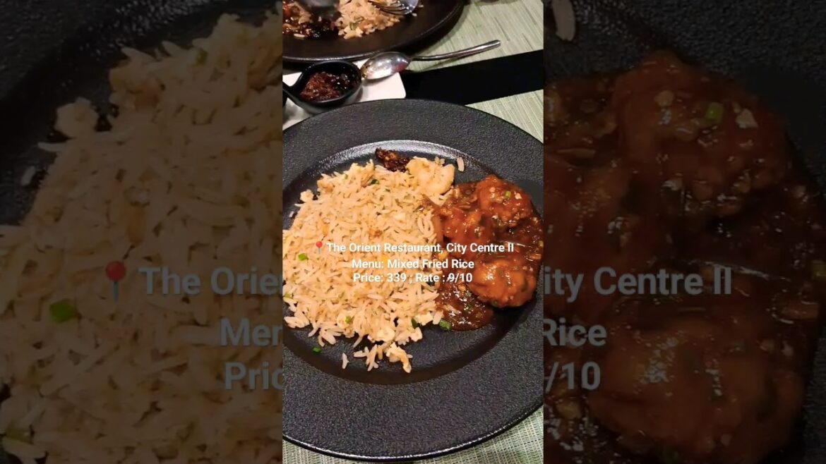 The Orient Restaurant,City Centre II Mixed Fried Rice & Chicken Manchurian #chinatown #chilichicken The Orient Restaurant,City Centre II Mixed Fried Rice & Chicken Manchurian #chinatown #chilichicken