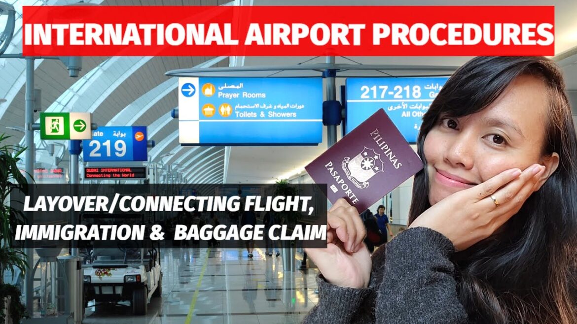 INTERNATIONAL AIRPORT GUIDE | LAYOVER/CONNECTING FLIGHT + IMMIGRATION + BAGGAGE CLAIM INTERNATIONAL AIRPORT GUIDE | LAYOVER/CONNECTING FLIGHT + IMMIGRATION + BAGGAGE CLAIM