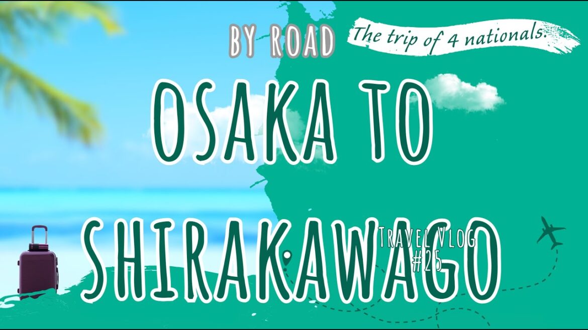 Osaka to Shirakawago