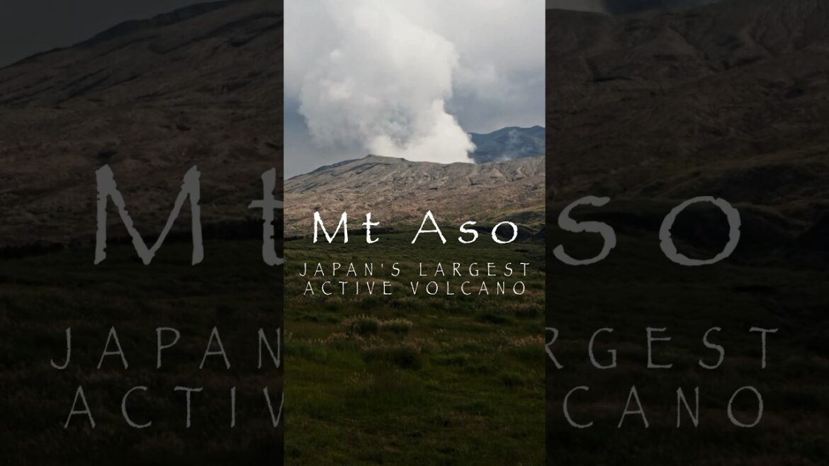 Mt Aso : Japan's largest active volcano #volcano #traveljapan #aso #shorts