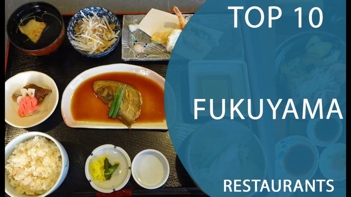 Top 10 Best Restaurants to Visit in Fukuyama | Japan – English Top 10 Best Restaurants to Visit in Fukuyama | Japan - English