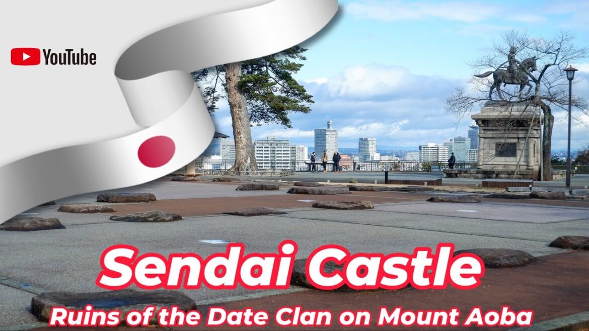 Sendai Castle – Ruins of the Date Clan on Mount Aoba Sendai Castle - Ruins of the Date Clan on Mount Aoba