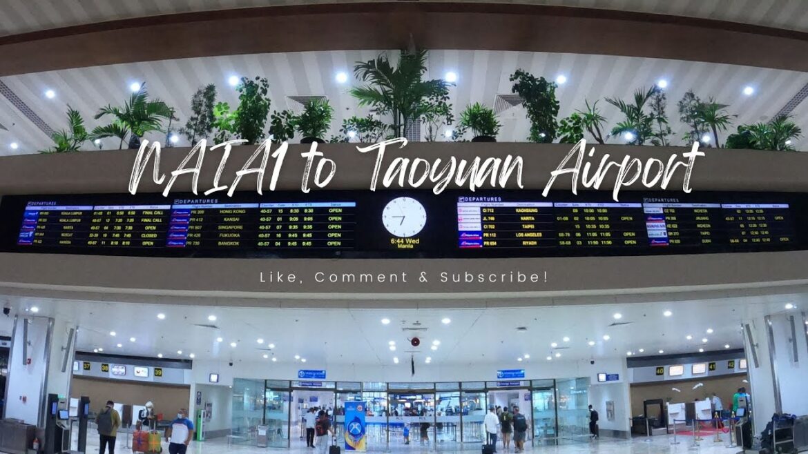 NAIA Terminal 1 to Taoyuan Airport Terminal 1 | August 2023 | #NAIA1 #taoyuanairport