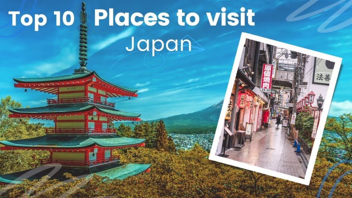 10 Best Places Before You Visit Japan | Explore Japan's Rich Culture