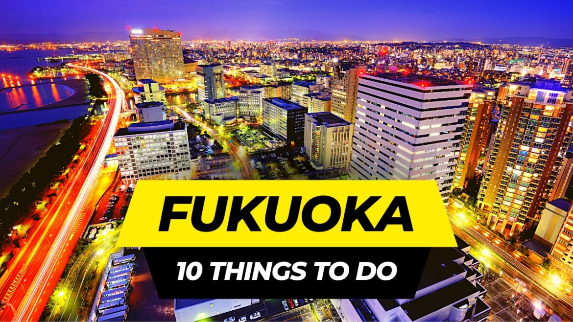 Top 10 Things to do in Fukuoka 2023 | Japan Travel Guide Top 10 Things to do in Fukuoka 2023 | Japan Travel Guide