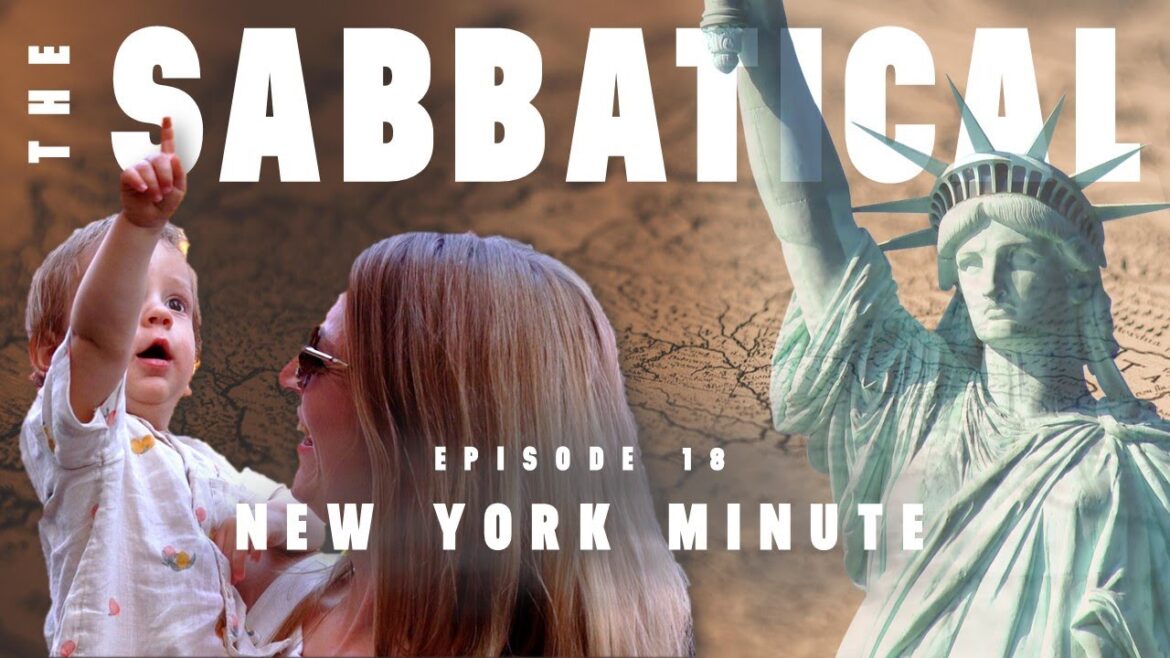 THE SABBATICAL - Episode 18: New York Minute (New York City, USA)