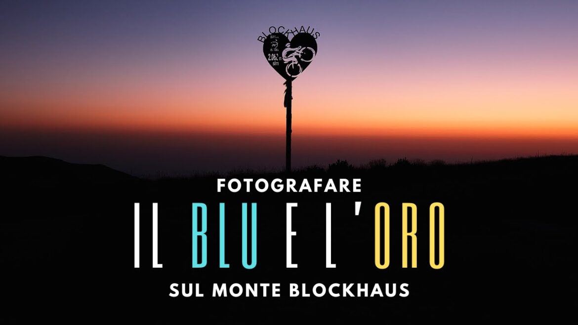 Fotografare l'Oro e il Blu al Monte Blockhaus - Maielletta [English-Spanish subtitles]