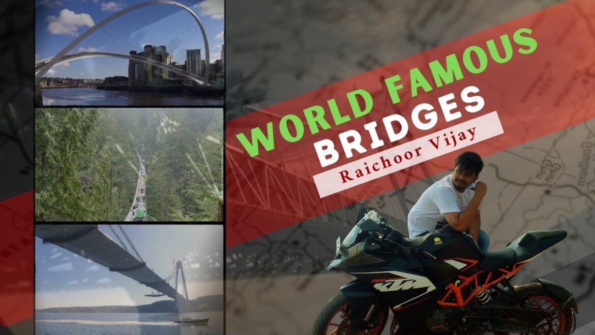 Popular Destination Bridges In The World l Raichoor Vijay #popularbridges Popular Destination Bridges In The World l Raichoor Vijay #popularbridges