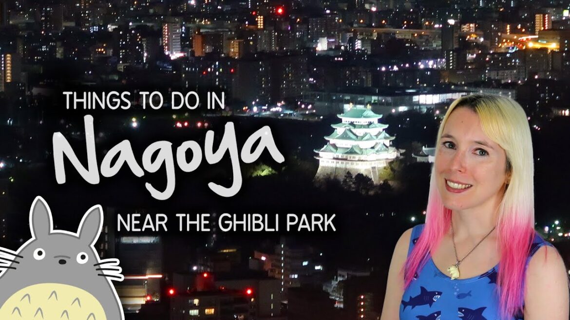 Things to do in Nagoya, Japan (near the Studio Ghibli Park!) 🌳 Things to do in Nagoya, Japan (near the Studio Ghibli Park!) 🌳