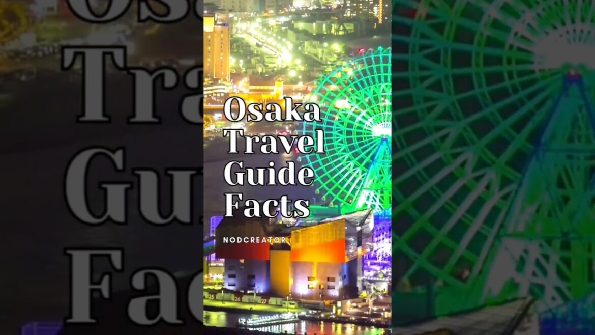 Osaka Travel Guide Facts #shorts Osaka Travel Guide Facts #shorts