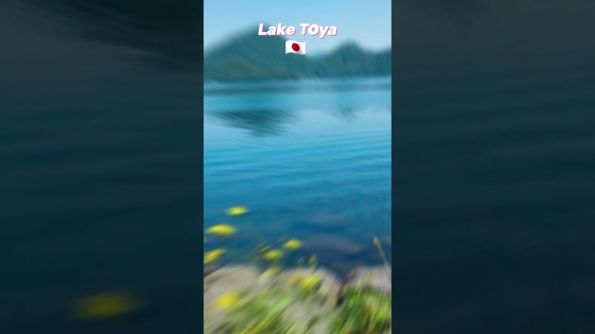 Lake Toya Japan π―π΅ Lake Toya Japan π―π΅