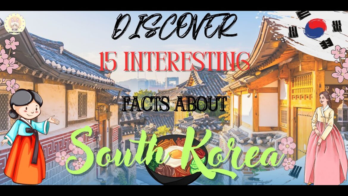 DISCOVER | 15 INTERESTING FACTS ABOUT KOREA  # 06