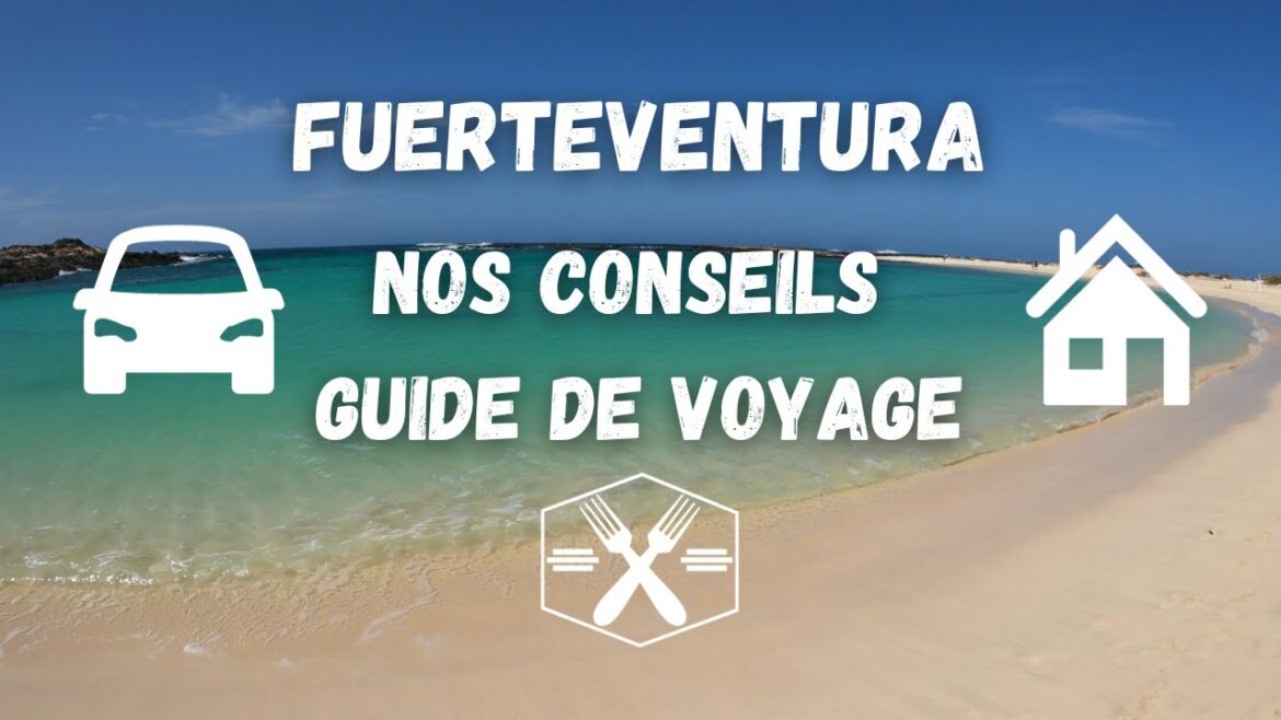 Nos conseils, infos pratique pour Fuerteventura aux iles Canaries guide de voyage Nos conseils, infos pratique pour Fuerteventura aux iles Canaries guide de voyage