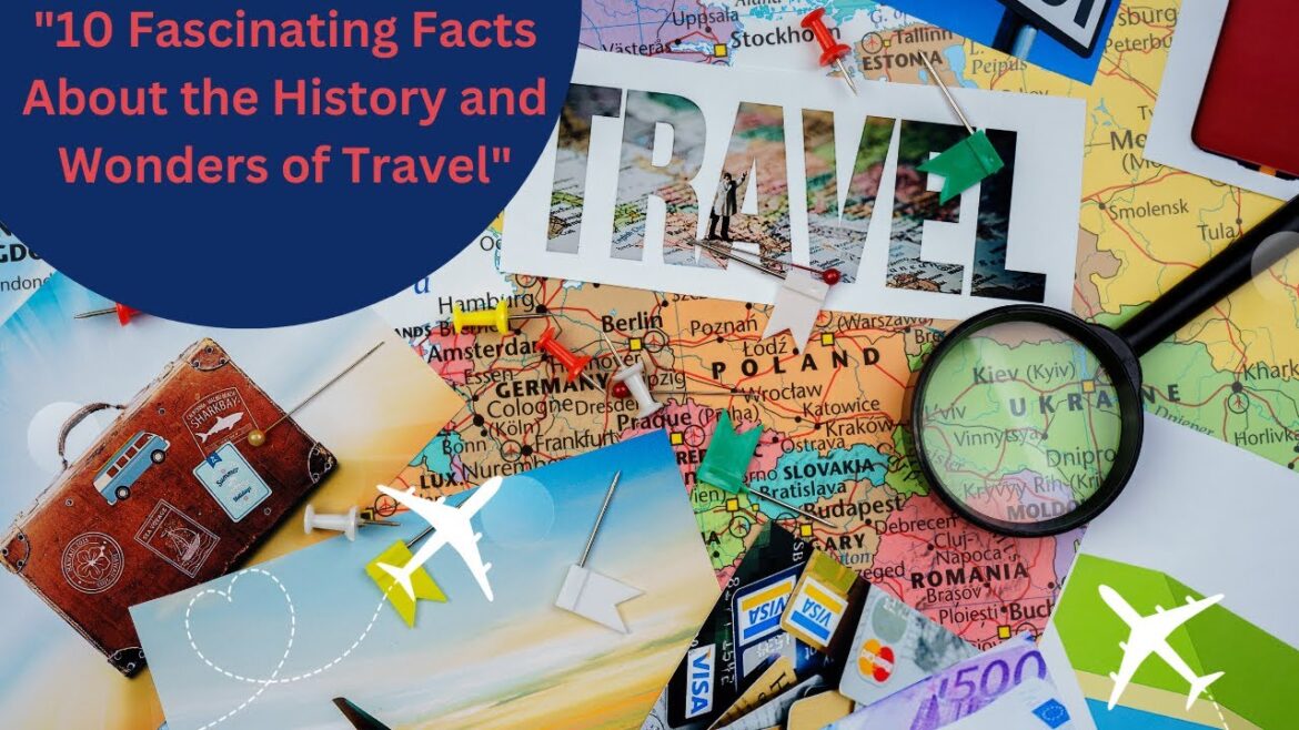 JUST ONE DAY : 10 Fascinating Facts About the History and Wonders of Travel JUST ONE DAY : 10 Fascinating Facts About the History and Wonders of Travel