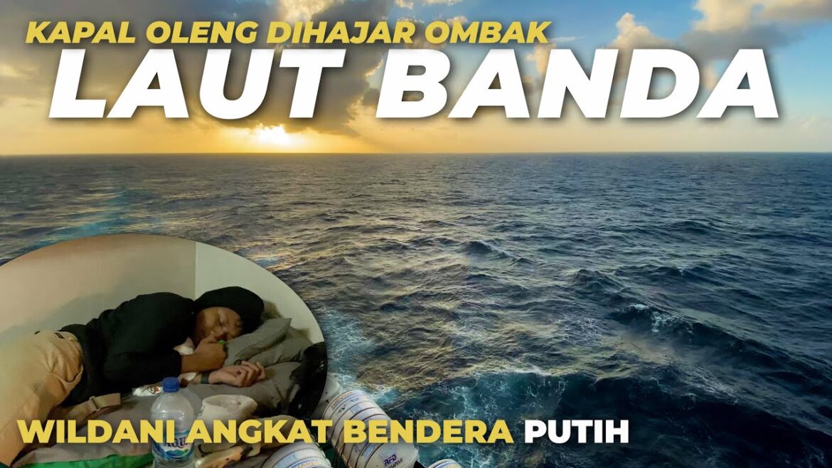 Ep.4 Surabaya – Banda Neira : BENDERA PUTIH ‼️ KM Nggapulu Oleng Di Hajar Ombak Laut Banda Ep.4 Surabaya - Banda Neira : BENDERA PUTIH ‼️ KM Nggapulu Oleng Di Hajar Ombak Laut Banda