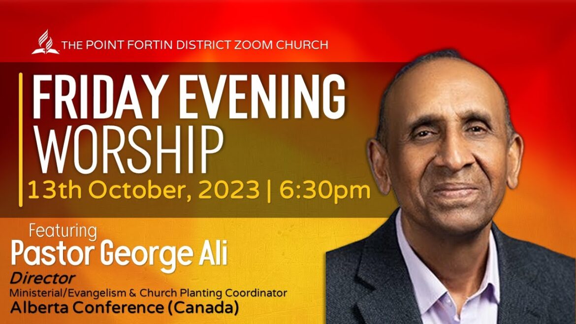 Friday Evening Worship || 13th Oct 2023 || 6:30pm Friday Evening Worship || 13th Oct 2023 || 6:30pm