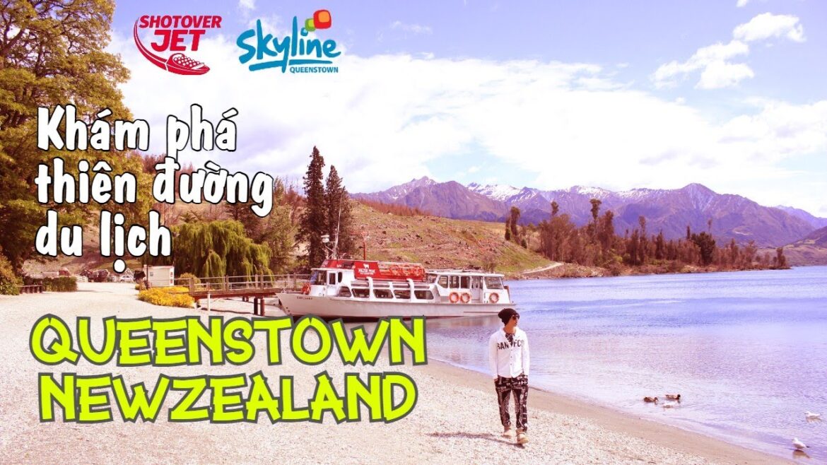 Xin mời thưởng lãm cảnh đẹp Queenstown Xin mời thưởng lãm cảnh đẹp Queenstown