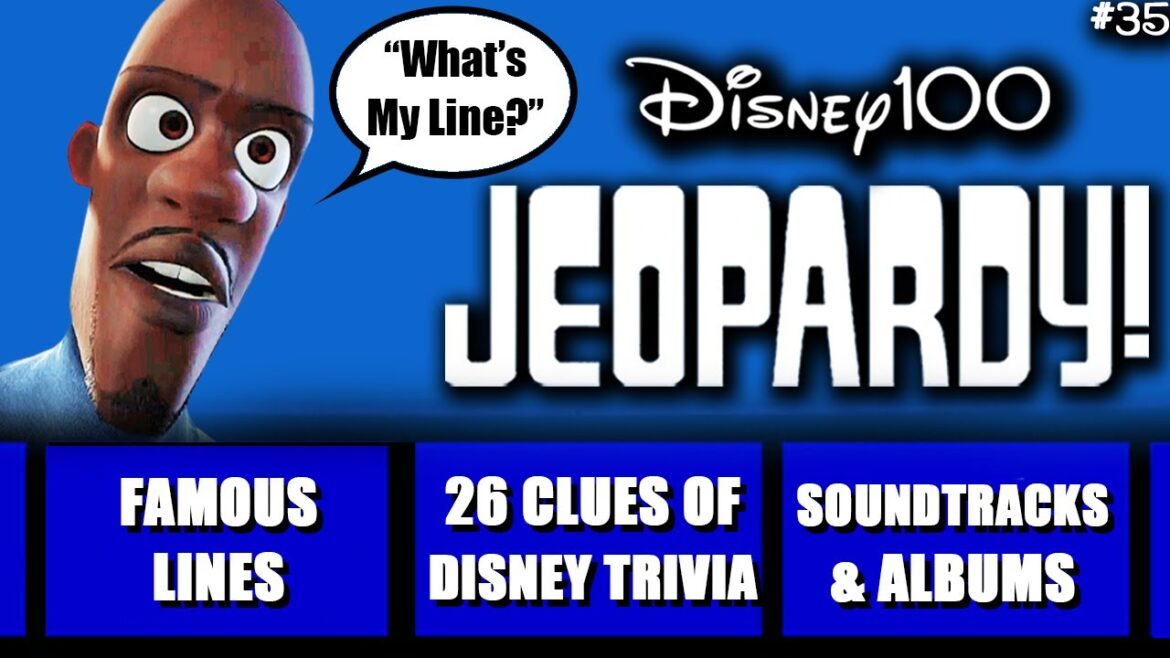 Disney Jeopardy • Test Your Knowledge • 10/7/23