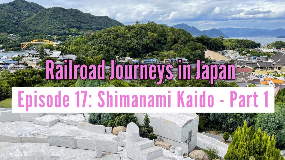 Railroad Journeys in Japan | Episode 17: Shimanami Kaido Part 1, Seto Inland Sea