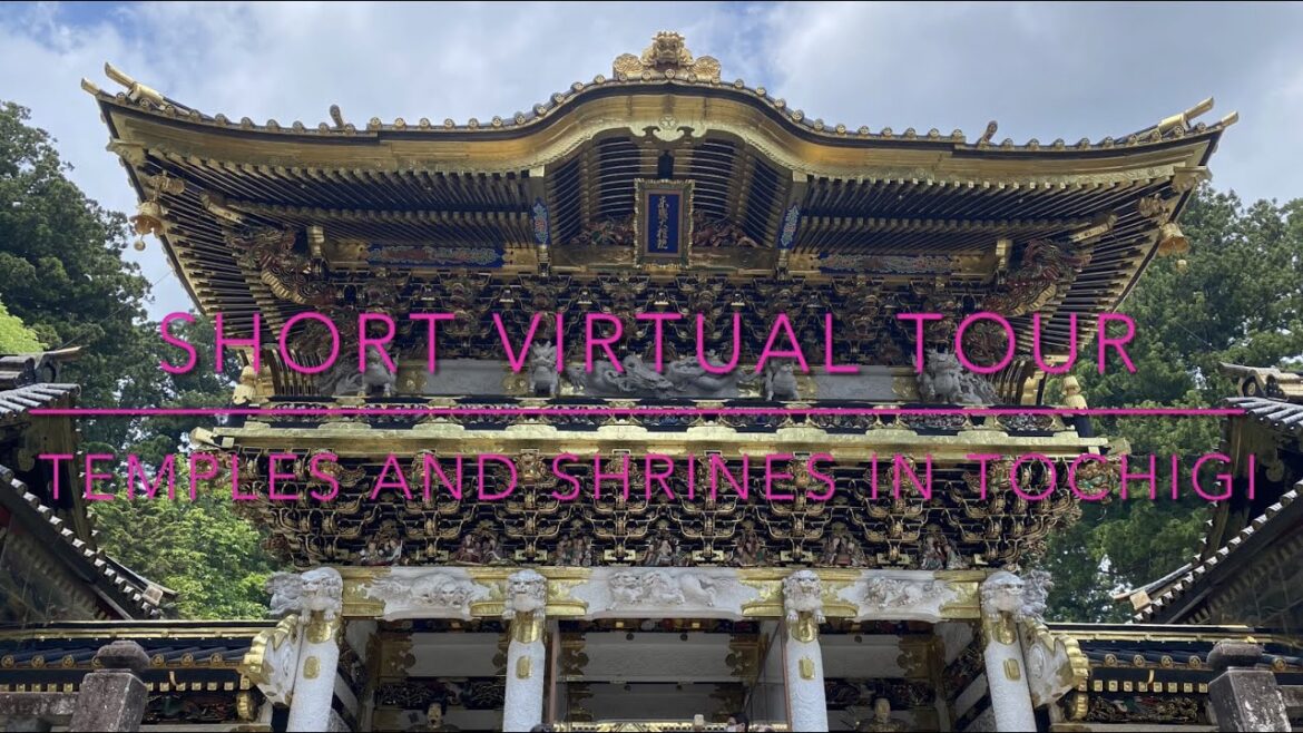 【Short Virtual Tour 】Tochigi (temples and shrines) 【Short Virtual Tour 】Tochigi (temples and shrines)