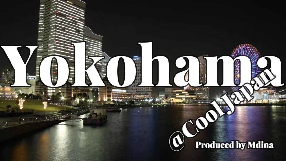 【Introducing Japan】008.Yokohama@Japan Sightseeing spots & Yummy foods