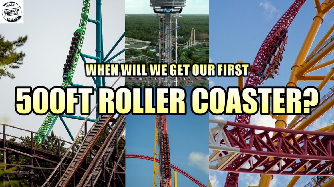 Will We Ever Get A 500ft Roller Coaster?