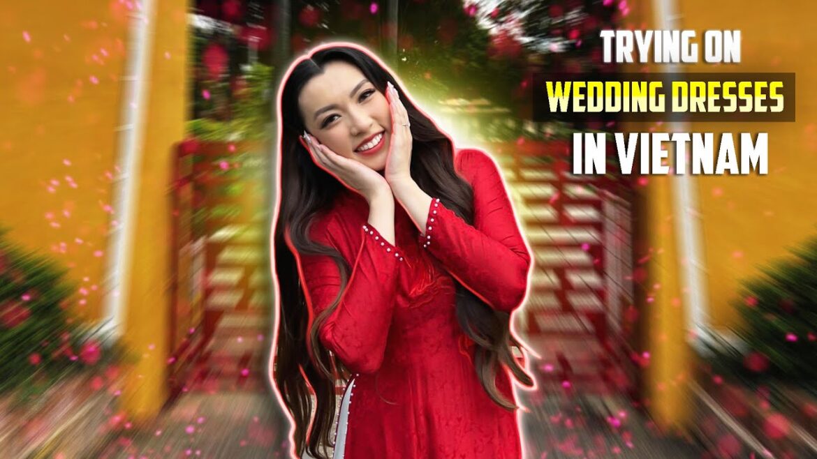 Her First Time trying Wedding Dresses | SAIGON π»π³ Her First Time trying Wedding Dresses | SAIGON π»π³