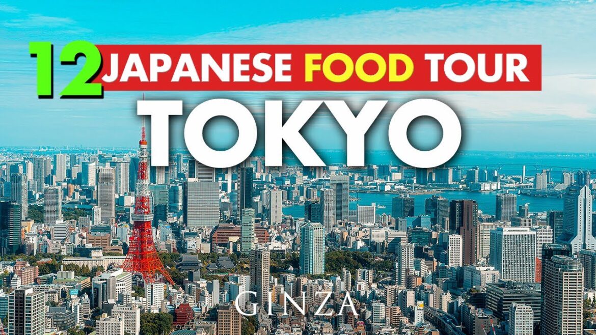 BEST 12 JAPANESE FOOD TOUR IN TOKYO, GINZA: Japan travel Guide 2023 BEST 12 JAPANESE FOOD TOUR IN TOKYO, GINZA: Japan travel Guide 2023