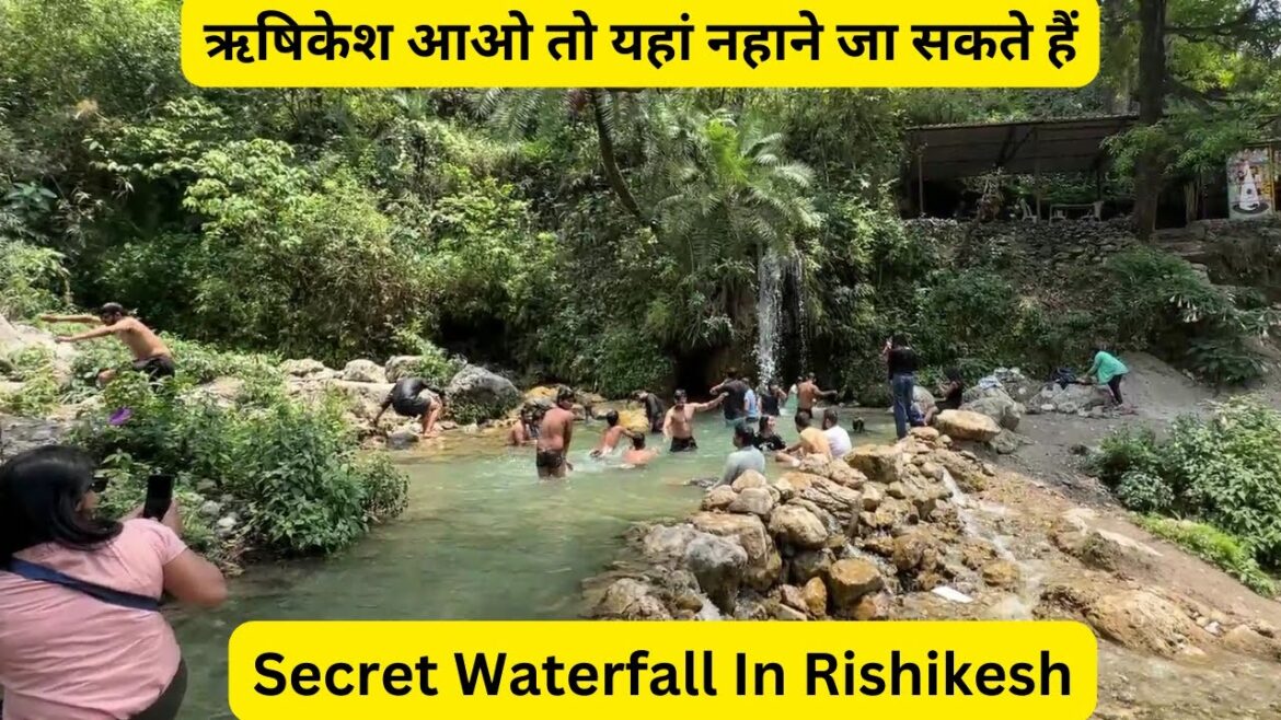 ऋषिकेश आओ तो यहां नहाने जा सकते हैं Secret Waterfall In Rishikesh #rishikesh