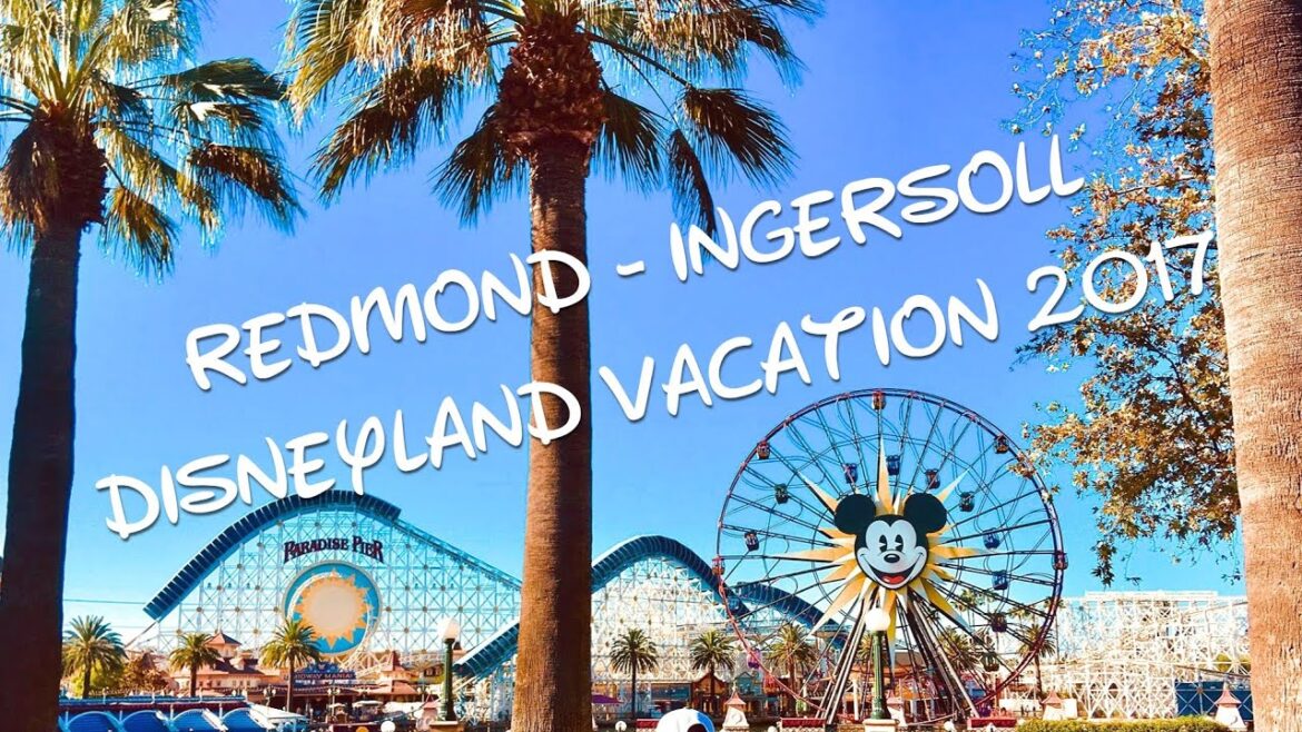 Redmond - Ingersoll Disneyland Vacation 2017