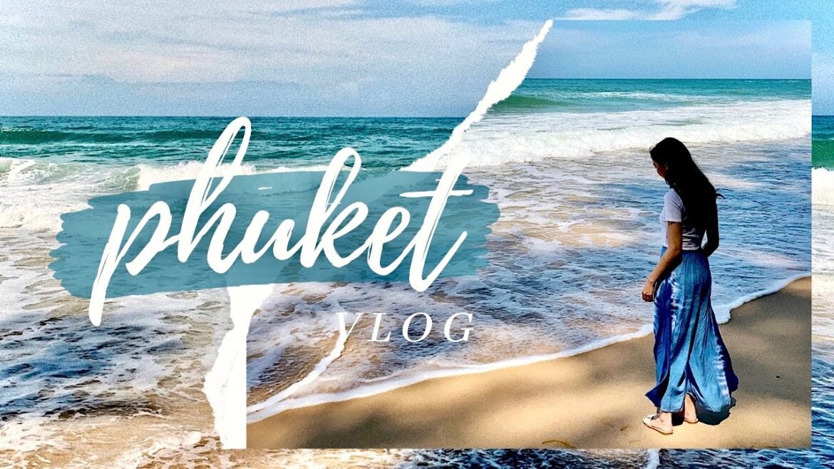 PHUKET, THAILAND VLOG (ภูเก็ต) | Things to do/Places to eat in Phuket ✨ PHUKET, THAILAND VLOG (ภูเก็ต) | Things to do/Places to eat in Phuket ✨