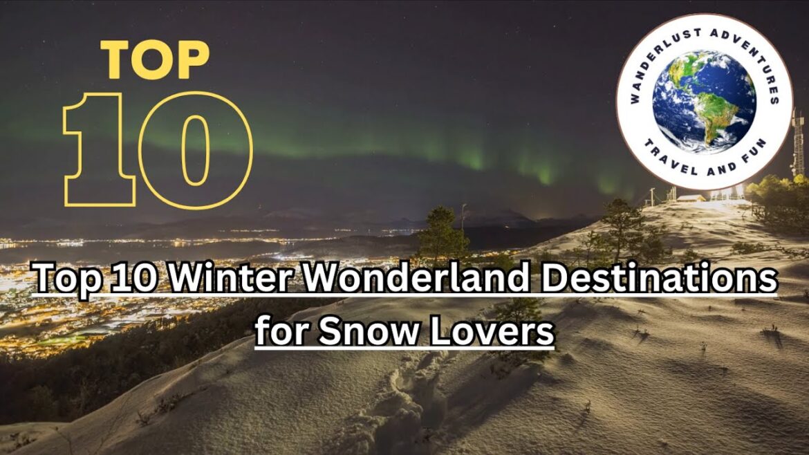 Top 10 Winter Wonderland Destinations for Snow Lovers #travel #vacation #top Top 10 Winter Wonderland Destinations for Snow Lovers #travel #vacation #top