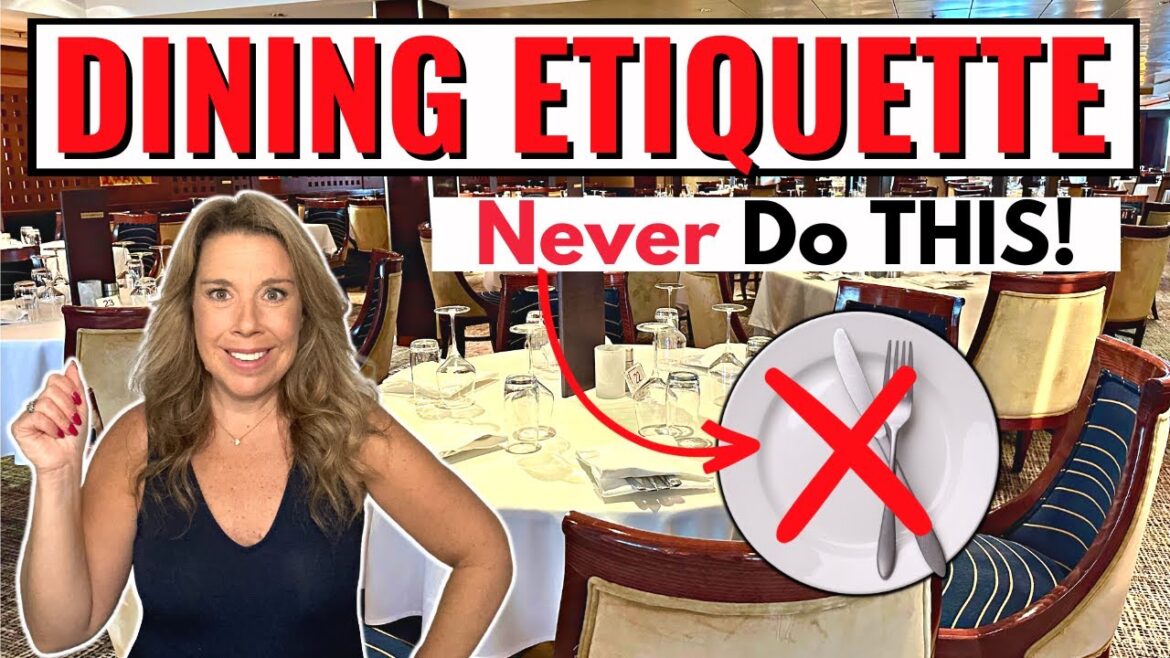 12 Cruise Dining Etiquette MISTAKES You’re Probably Making 12 Cruise Dining Etiquette MISTAKES You're Probably Making