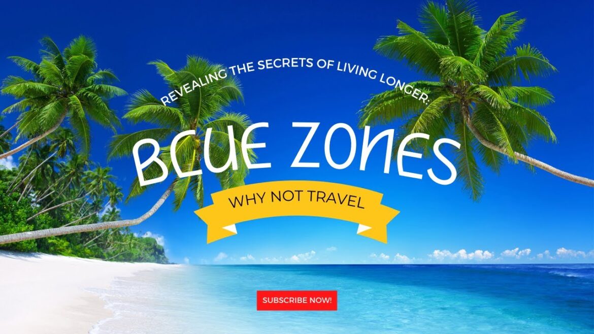 Revealing the Secrets of Living Longer: Exploring the Blue Zones