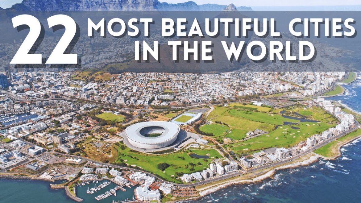 22 Most Beautiful Cities In The World I Exploring The Stunning Beauty Of Global Cities