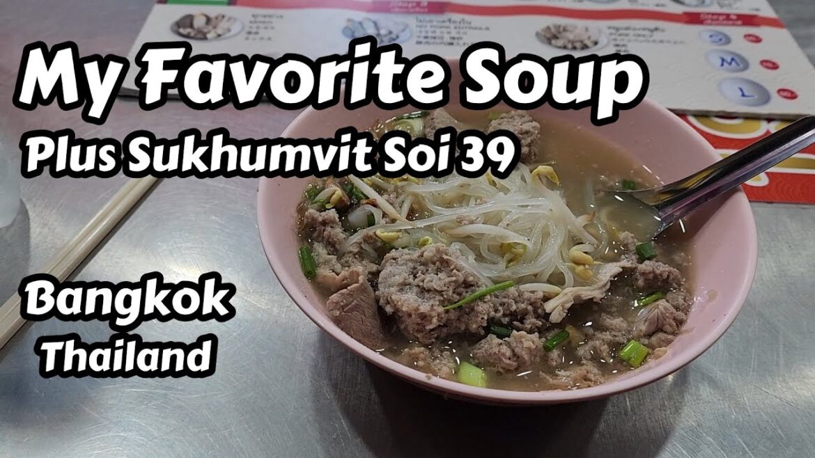 My Favorite Soup In Bangkok, Thailand My Favorite Soup In Bangkok, Thailand
