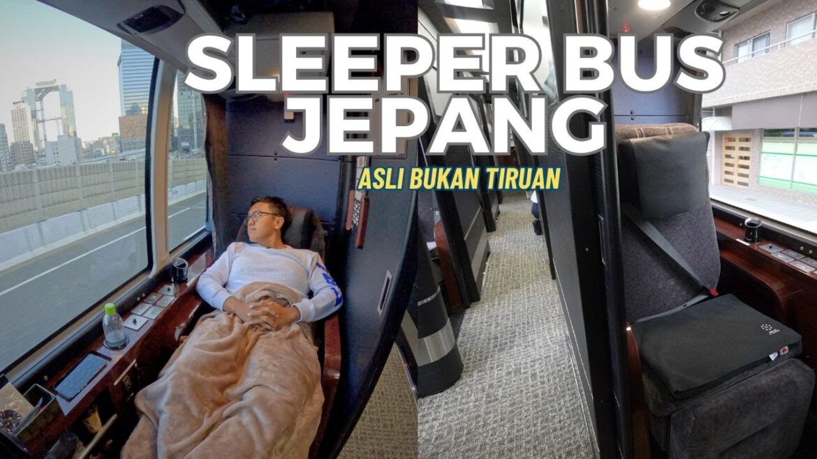 BUS SLEEPER JEPANG! KANTO EXPRESS DREAM SLEEPER SUPERIOR CLASS, BUS MALAM TERMEWAH TOKYO KE OSAKA!