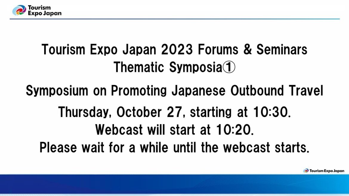 Tourism expo Japan 2023 forum&seminar Thematic Symposia①(English) Tourism expo Japan 2023 forum&seminar Thematic Symposia①(English)
