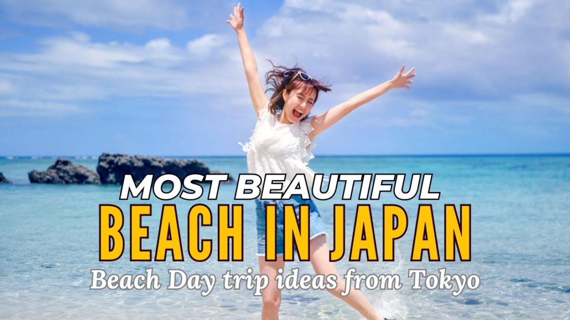 9 Most Beautiful Beaches in Japan | Beach Day Trip Ideas From Tokyo
