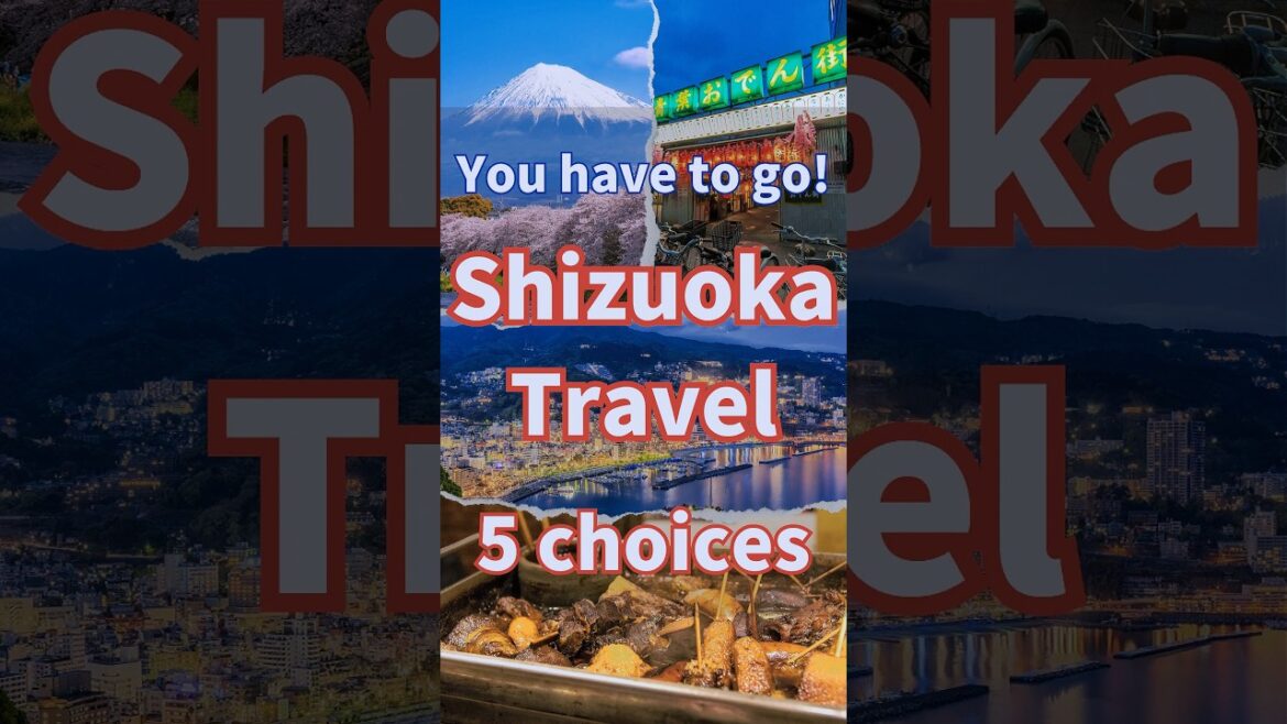 【Japanese Travel Guide】Japan Shizuoka Travel Recommendations 5 #shorts #short 【Japanese Travel Guide】Japan Shizuoka Travel Recommendations 5 #shorts #short