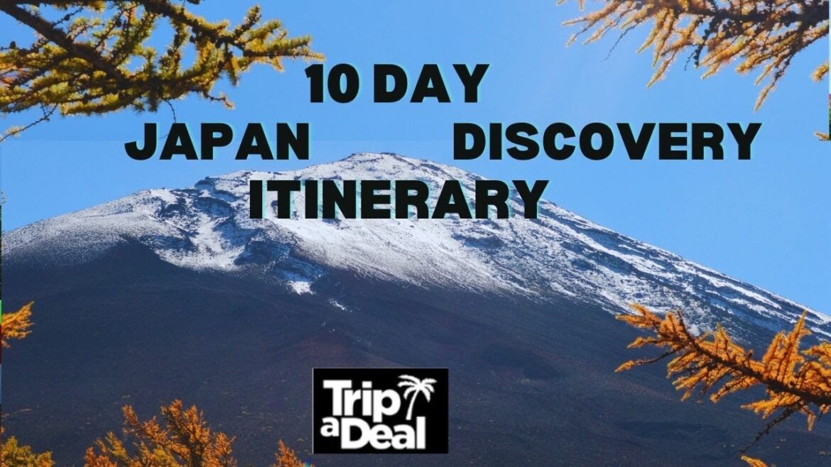 EPIC JAPAN TRAVEL ITINERARY MADE EASY WITH TRIP A DEAL EPIC JAPAN TRAVEL ITINERARY MADE EASY WITH TRIP A DEAL