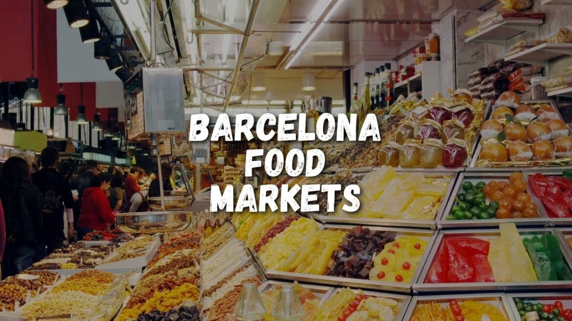 The 10 Best Food Markets in Barcelona Spain The 10 Best Food Markets in Barcelona Spain
