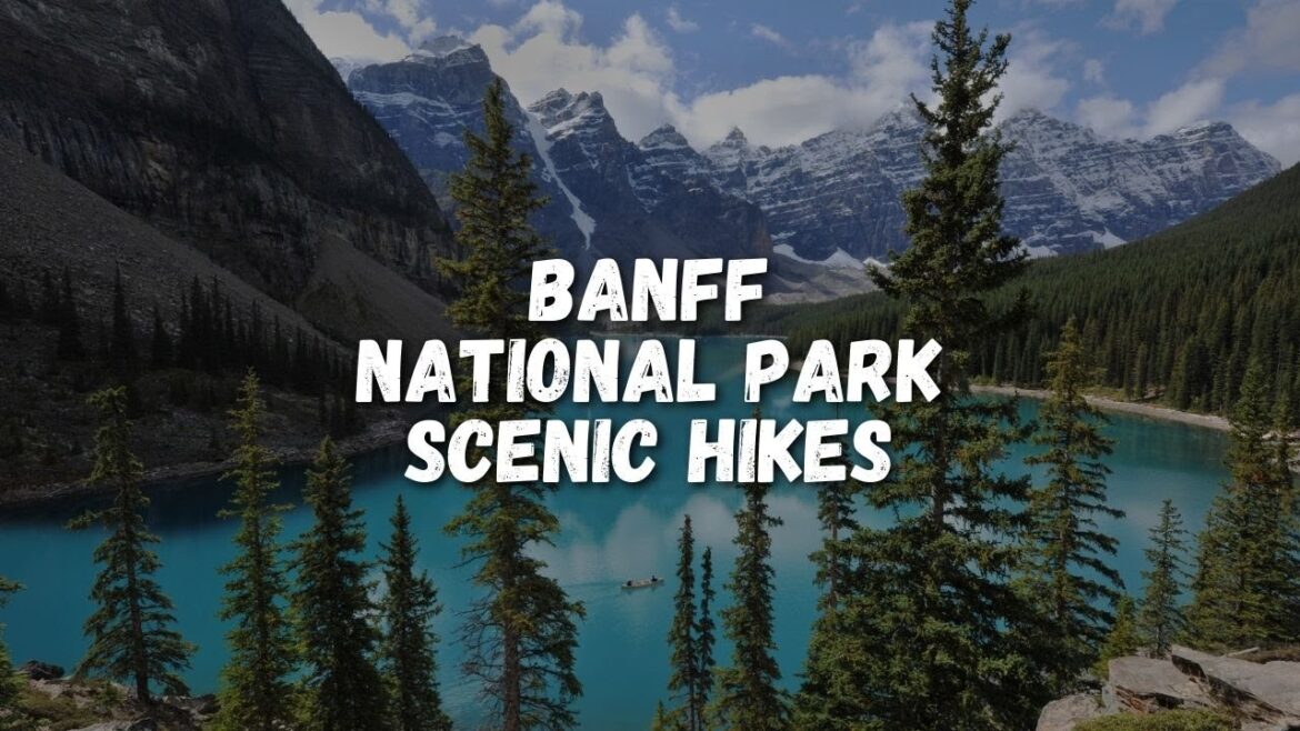 10 Scenic Hikes To Take in Banff National Park Canada