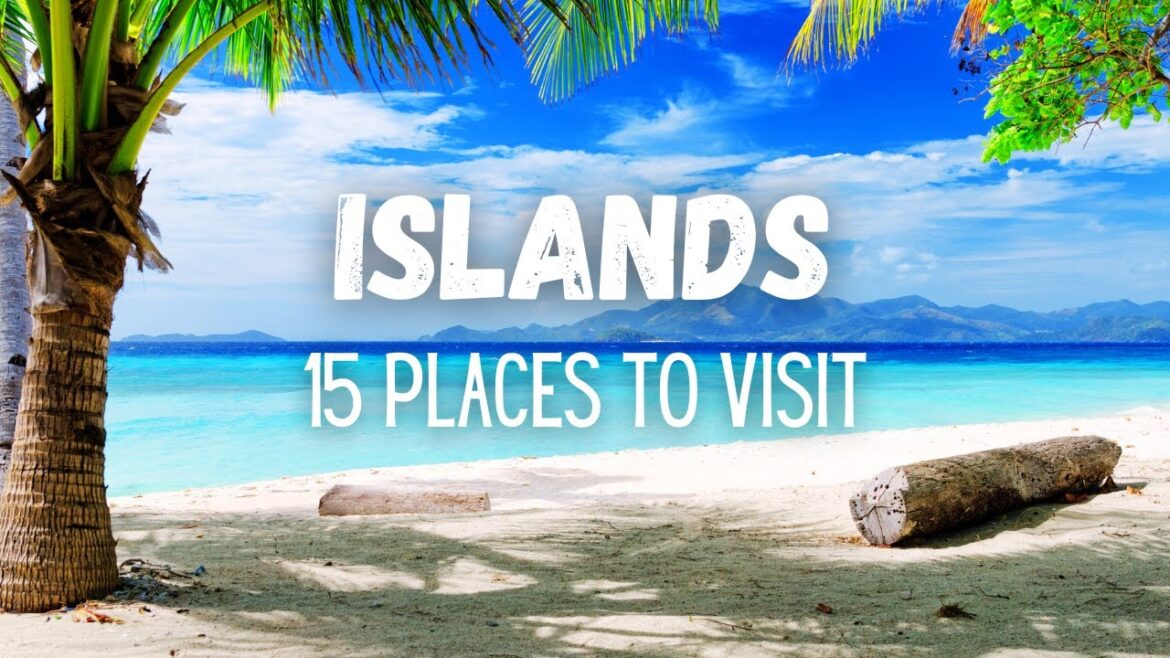 15 Best Places To Visit: Islands – Travel Guide (Part 2) 15 Best Places To Visit: Islands - Travel Guide (Part 2)