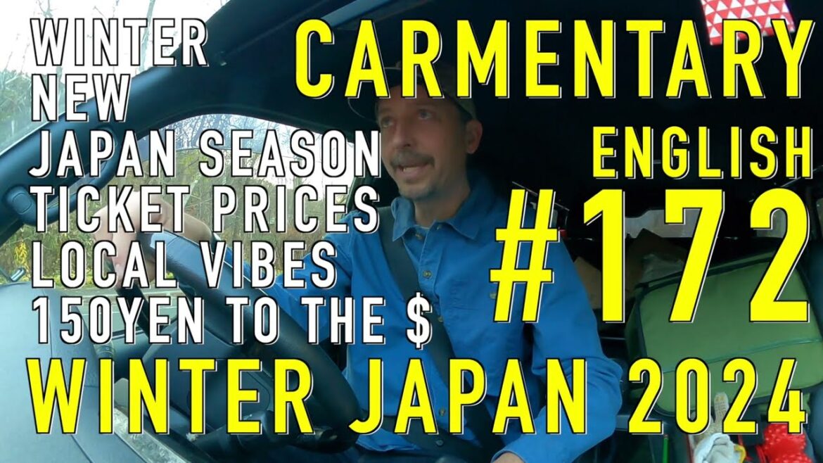 Carmentary #172 Japan pre-winter report and thoughts Carmentary #172 Japan pre-winter report and thoughts