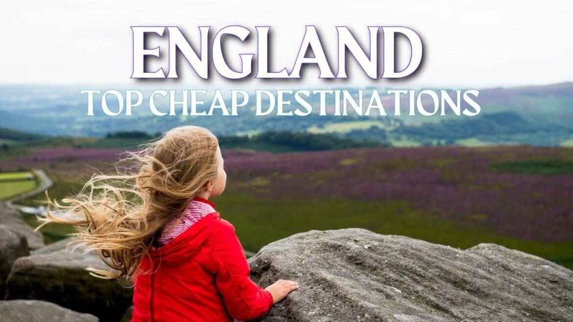 Save Big on Your England Trip: Top Cheap Destinations l Cheapest Places in England