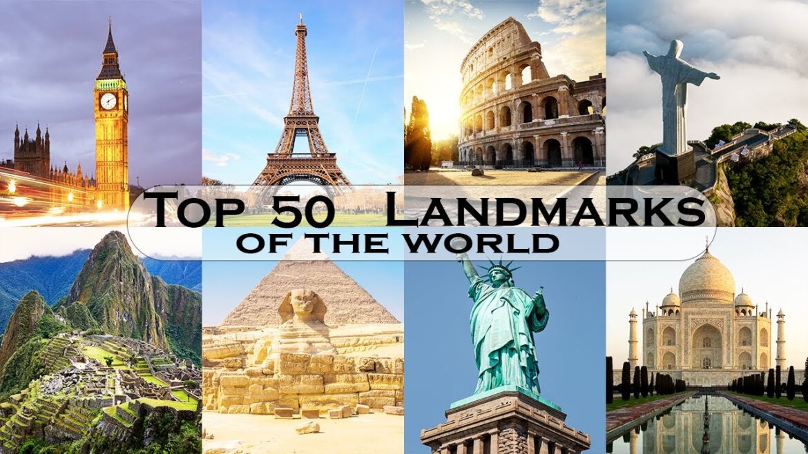 Top 50 Landmarks of the World