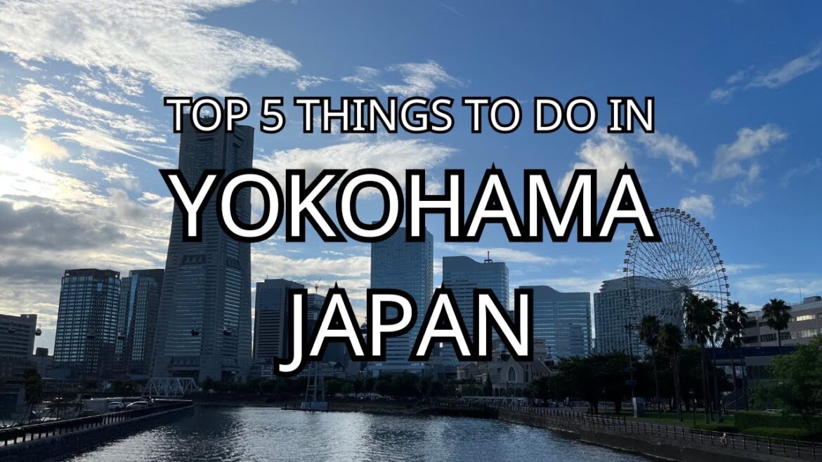 Top 5 Things to do in Yokohama