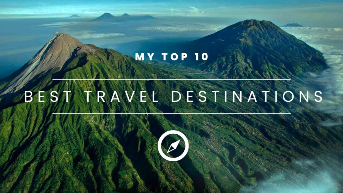 Top 10 Travel Destinations In The World